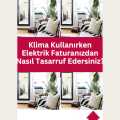 Klima Kullanırken Elektrik Faturanızdan Nasıl Tasarruf Edersiniz?