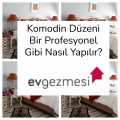 Komodin Düzeni Bir Profesyonel Gibi Nasıl Yapılır?