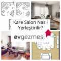 Kare Salon Nasıl Yerleştirilir?