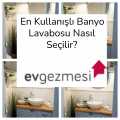 En Kullanışlı Banyo Lavabosu Nasıl Seçilir?