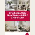 Orta Sehpa Üstü Nasıl Dekore Edilir?  3 Altın Kural