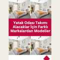 Yatak Odası Takımı Alacaklar İçin Farklı Markalardan Modeller
