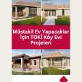 Müstakil Ev Yapacaklar İçin TOKİ Köy Evi Projeleri