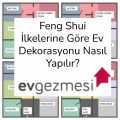 Feng Shui İlkelerine Göre Ev Dekorasyonu Nasıl Yapılır?