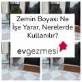 Zemin Boyası Ne İşe Yarar, Nerelerde Kullanılır?