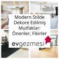 Modern Stilde Dekore Edilmiş Mutfaklar: Öneriler, Fikirler