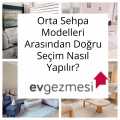 Orta Sehpa Modelleri Arasından Doğru Seçim Nasıl Yapılır?