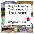Bağ Evi İç ve Dış Dekorasyonu İle İlgili Modeller
