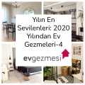 Yılın En Sevilenleri: 2020 Yılından Ev Gezmeleri-4