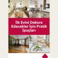 İlk Evini Dekore Edecekler İçin Pratik İpuçları