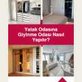 Yatak Odasına Giyinme Odası Nasıl Yapılır?