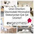 Ürün Önerileri: Sitemizdeki Minimalist Dekorlardan Çok Şık Ürünler!